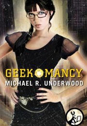 Geekomancy (Michael R.Underwood)