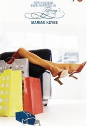 Nothing Bad Ever Happens in Tiffany&#39;s (Marian Keyes)