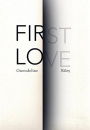 First Love (Gwendoline Riley)