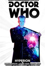 Doctor Who: The Twelfth Doctor Volume 3 - Hyperion (Robbie Morrison)