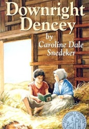 Downright Dencey (Snedeker, Caroline)