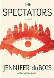 The Spectators (Jennifer Dubois)