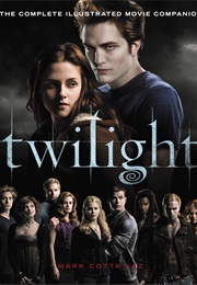 Twilight:  the Complete Illustrated Movie Companion (Mark Cotta Vaz)