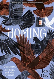 Homing: On Pigeons, Dwellings and Why We Return (Jon Day)