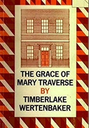 The Grace of Mary Traverse (Timberlake Wertenbaker)