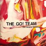 The Go! Team - The Scene Between CD