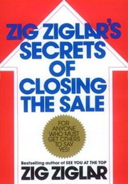 Zig Ziglar&#39;s Secrets of Closing the Sale (Zig Ziglar)