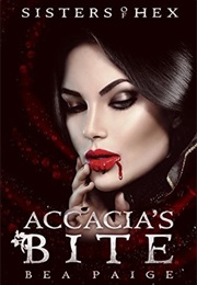 Accacia&#39;s Bite (Bea Paige)