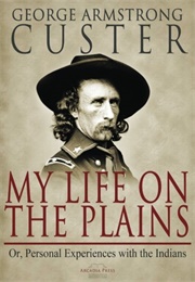 My Life on the Plains (Custer)