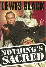 Nothing&#39;s Sacred (Lewis Black)