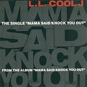 Mama Said Knock You Out - LL Cool J