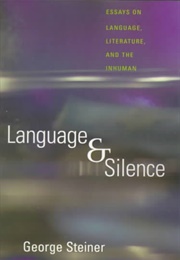 Language and Silence: Essays 1958-1966 (George Steiner)