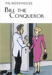 Bill the Conqueror (P. G. Wodehouse)