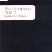 Feel It - The Tamperer Featuring Maya