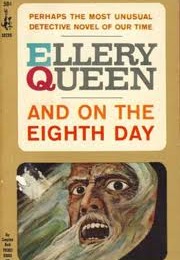 And on the Eighth Day (Ellery Queen)