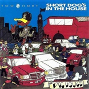 Too Short - Short Dog&#39;s in the House