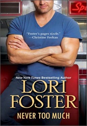 Never Too Much (Lori Foster)