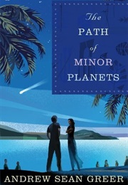 The Path of Minor Planets (Andrew Sean Greer)