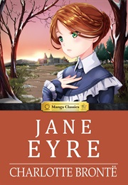 Manga Classics: Jane Eyre (Charlotte Bronte and Sunneko Lee)