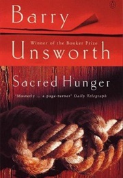 1992: Sacred Hunger (Barry Unsworth)