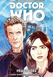 Doctor Who: The Twelfth Doctor, Vol. 2: Fractures (Robbie Morrison)