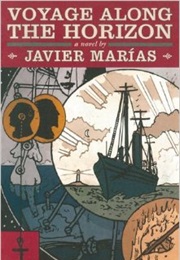 Voyage Along the Horizon (Javier Marías)