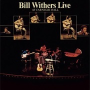 Bill Withers, &#39;Live at Carnegie Hall&#39; (1973)