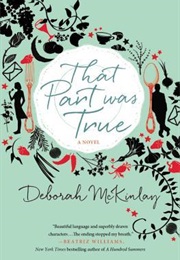 That Part Was True (Deborah McKinlay)