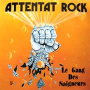 Attentat Rock - Le Gang Des Saigneurs (1984)