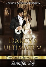 Darcy&#39;s Ultimatum (The Cousins #1) (Jennifer Joy)