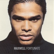 Fortunate - Maxwell