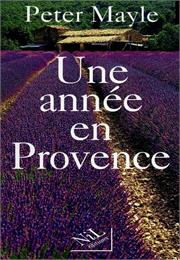 Une Année En Provence De Peter Mayle