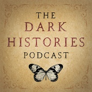 The Dark Histories Podcast