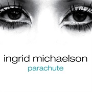 Parachute (Acoustic) - Ingrid Michaelson