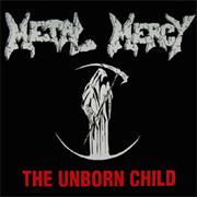 Metal Mercy - The Unborn Child (1989)