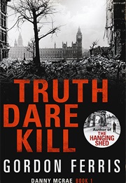 Truth Dare Kill (Gordon Ferris)