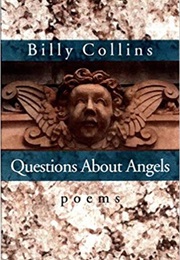 Questions About Angels (Billy Collins)