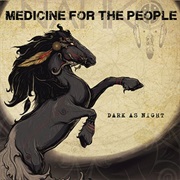 Nahko and Medicine for the People- Dark as Night