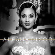 Alesha Dixon - Breathe Slow