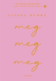 Meg, Meg, Meg (Linnea Myhre)