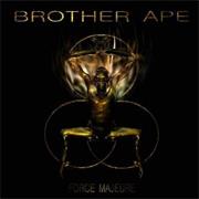 Brother Ape - Force Majeure