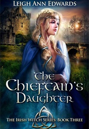 The Chieftain&#39;s Daughter (Holley Trent)