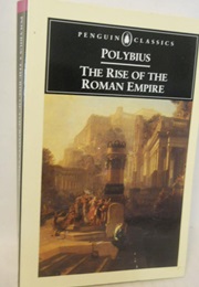 The Rise of the Roman Empire: Penguin Classics (Polybius; E.D. Betty Radice)