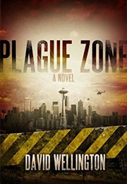 Plague Zone (David Wellington)