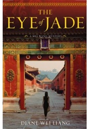 The Eye of Jade (Diane Wei Liang)