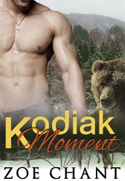 Kodiak Moment (Zoe Chant)