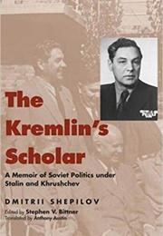 The Kremlin&#39;s Scholar (Dmitrii Shepilov)