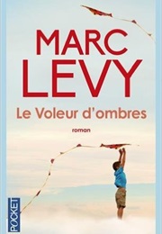 Le Voleur D&#39;Ombres (Marc Levy)