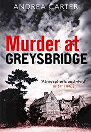 Murder at Greysbridge (Andrea Carter)