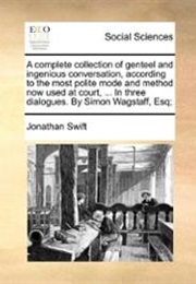 A Collection of Genteel and Ingenious Conversation (Jonathan Swift)